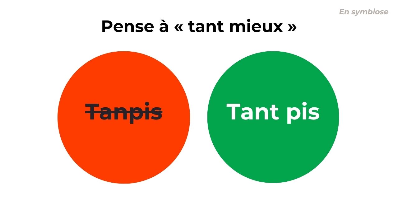 Tant pis – Tanpis – Tampis