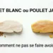 Image illustrant comment choisir entre poulet blanc et poulet jaune